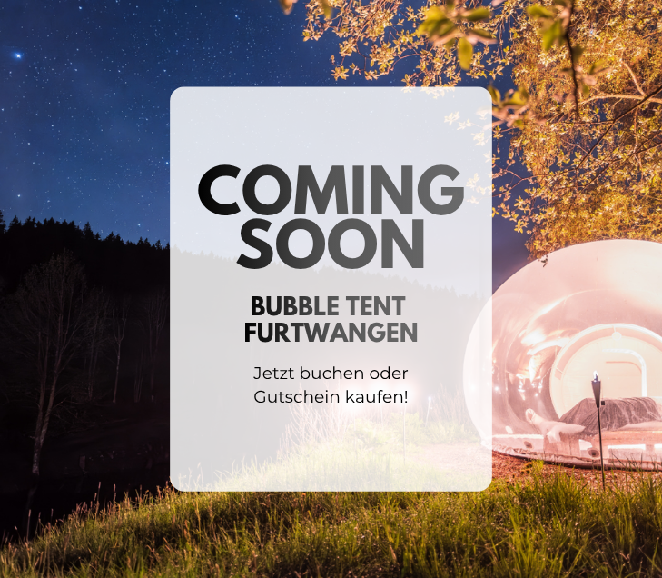 Bubble Tent Furtwangen – Michel